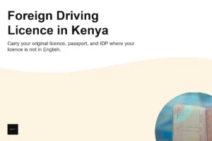 Can Tourists Drive in Kenya With a Foreign Driving Licence?